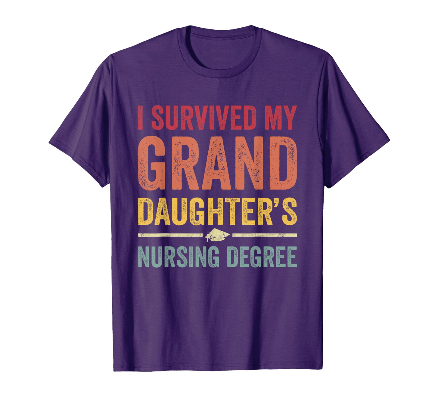 I survived My Granddaughter's Nursing Degree Nursing School T-Shirt