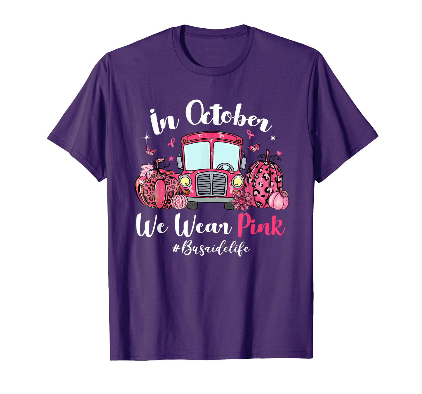 In October We Wear Pink Bus Aide Life Breast Cancer Gifts T-Shirt