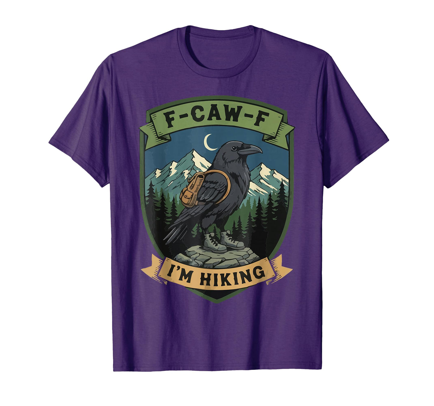 F-CAW-F I'm Hiking Trails Hike Backpacking Trekking Crow T-Shirt