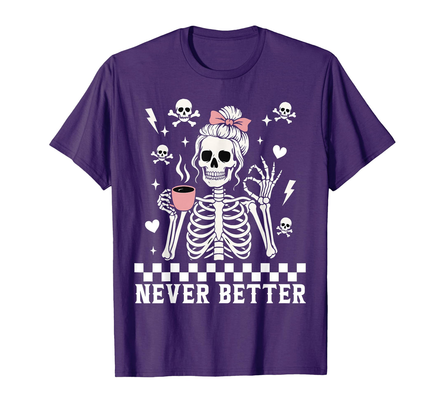 Never Better Spooky Floral Skeleton Halloween Costumes Women T-Shirt