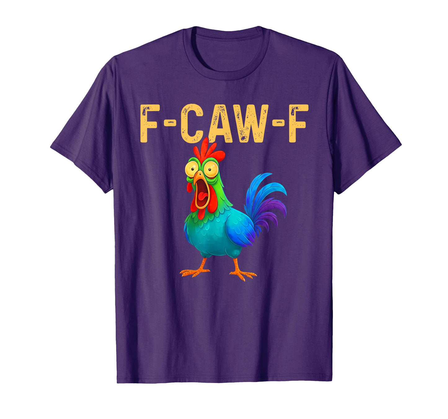 Funny F-Caw-F Chicken FCAWF Colorful Chicken T-Shirt