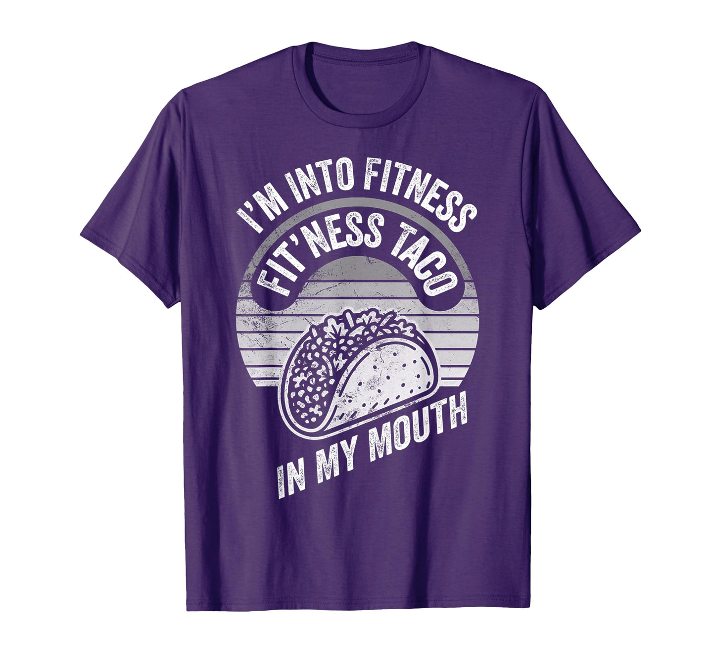 I'm Into Fitness Taco in My Mouth T-Shirt
