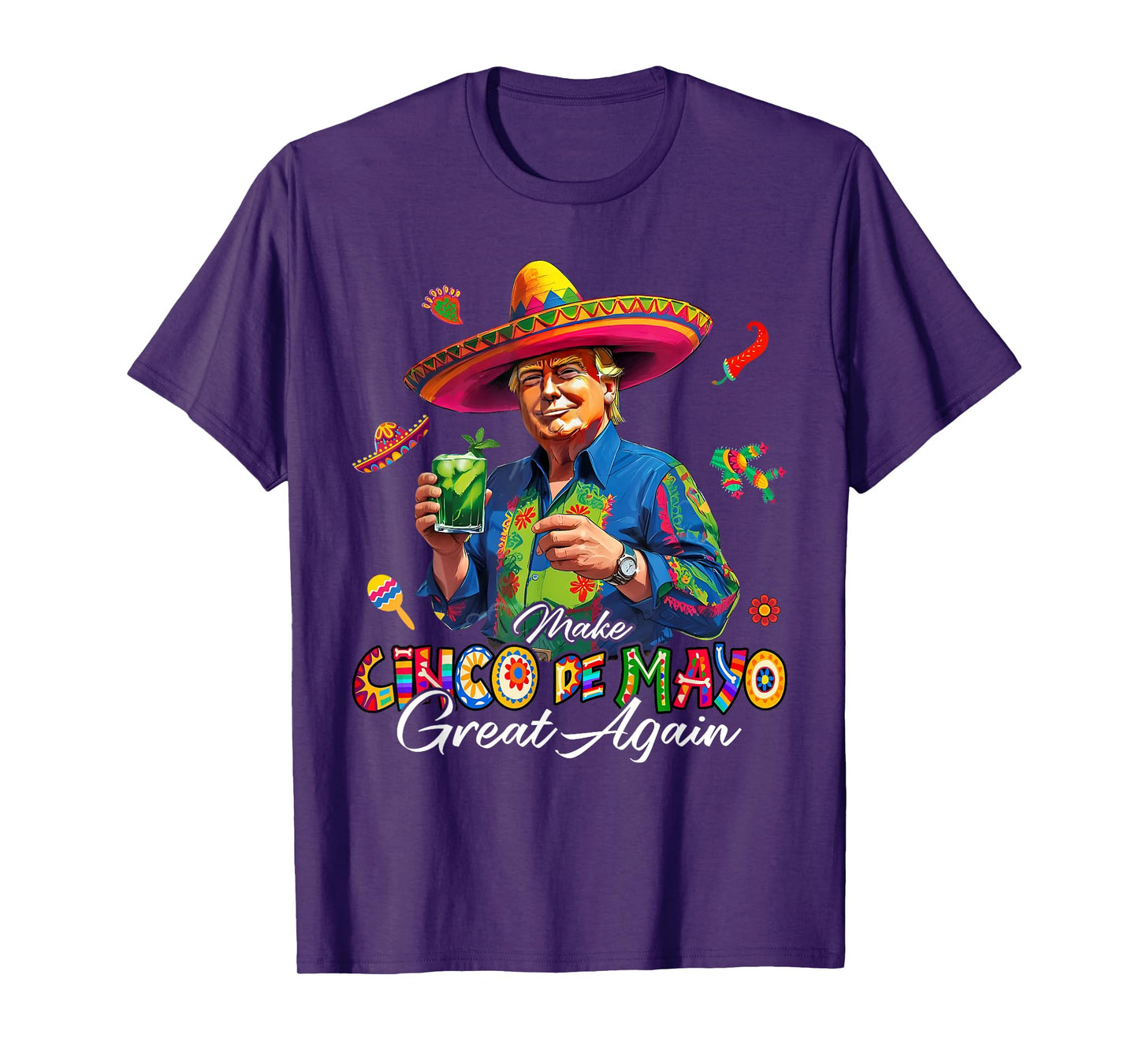 Mexican Make Cinco De Mayo Great Again Funny Trump Sombrero T-Shirt
