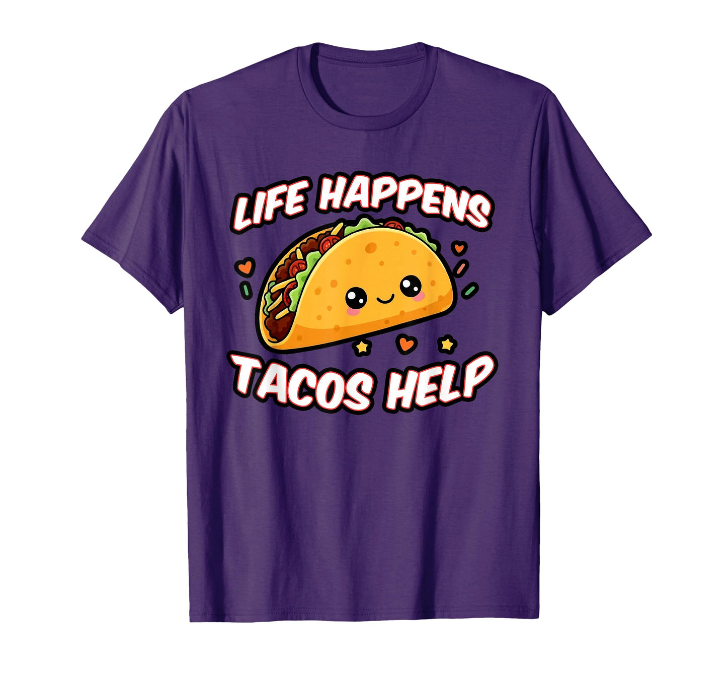 Life Happens Tacos Help, Cute Taco Lover Mexican Food T-Shirt