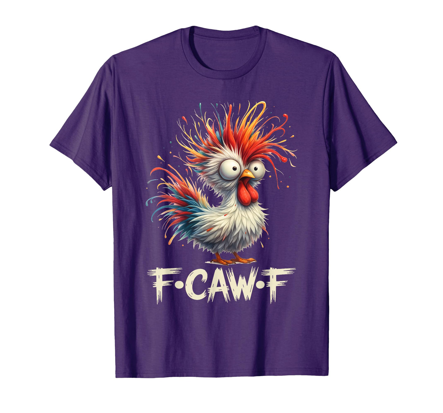 F-Caw-F Crazy Chicken Funny Chicken Humor Meme T-Shirt
