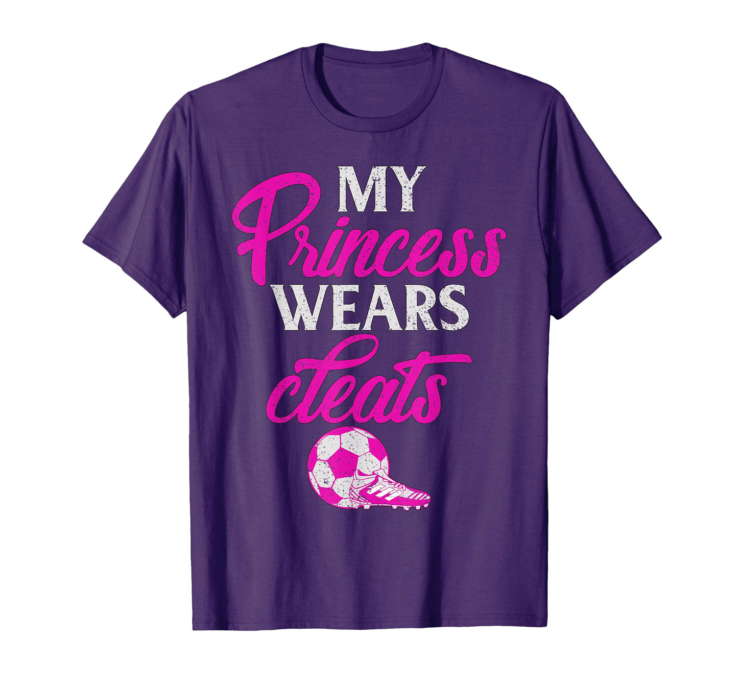 Proud Soccer Parent My Princess Wears Cleats Graphic T-Shirt
