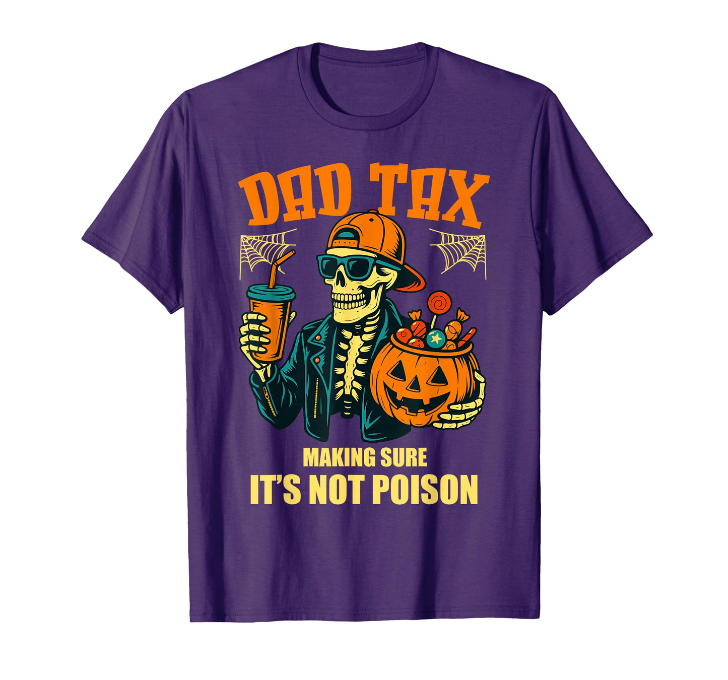 Halloween Dad Tax Making Sure Not Poison Halloween Dad Joke T-Shirt
