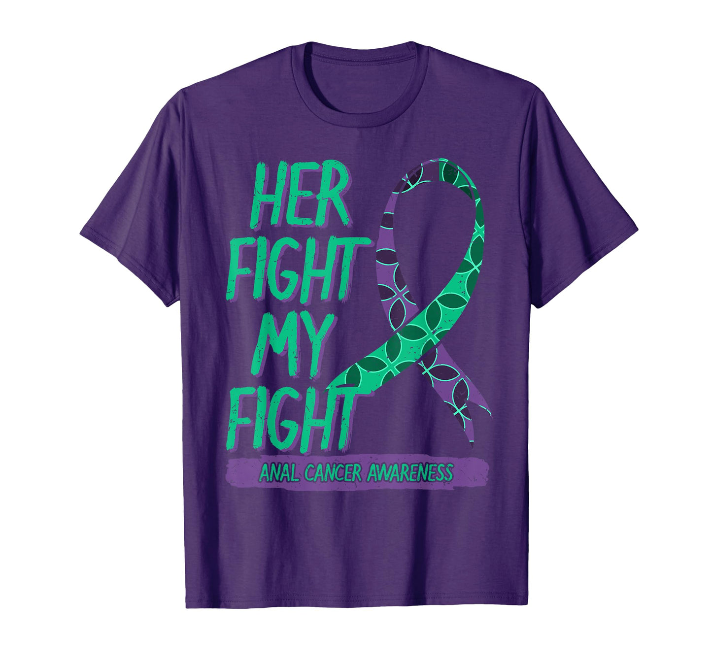 Her Fight is My Fight Anal Cancer Awareness Fighter Gift T-Shirt