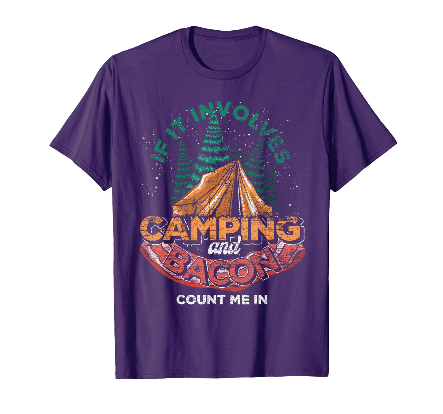 If It Involves Camping And Bacon Count Me In Funny Camping T-Shirt