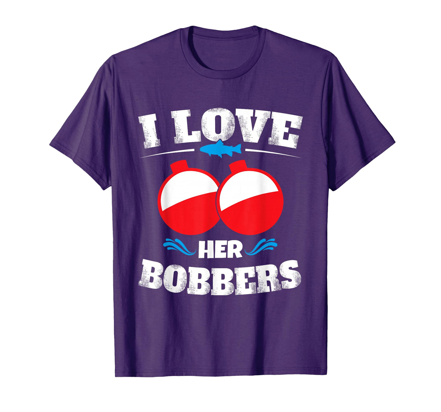 I Love Her Bobbers Funny Fishing Matching Shirts T-Shirt