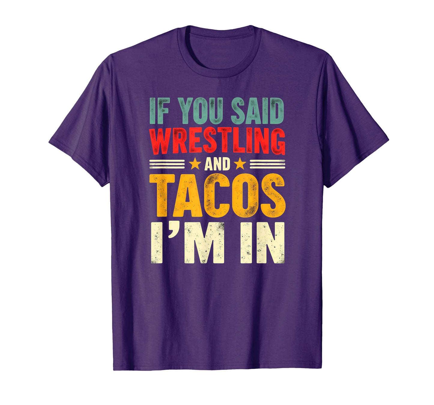 Retro If You Said Wrestling and Tacos T-Shirt