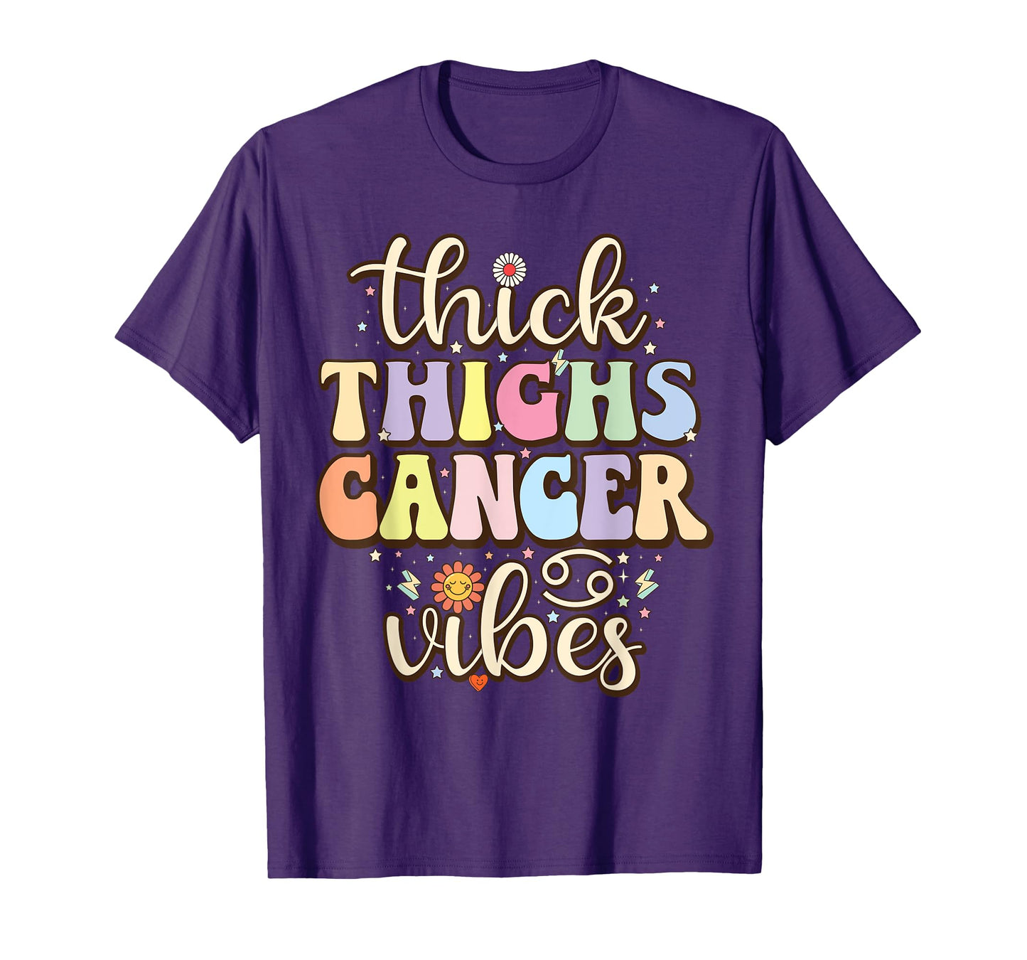 Thick Thighs cancer Vibes June & July birthday Cancer zodiac T-Shirt