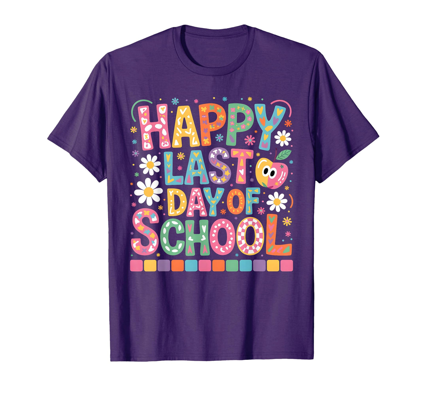 Happy Last Day Of School Students And Teachers T-Shirt
