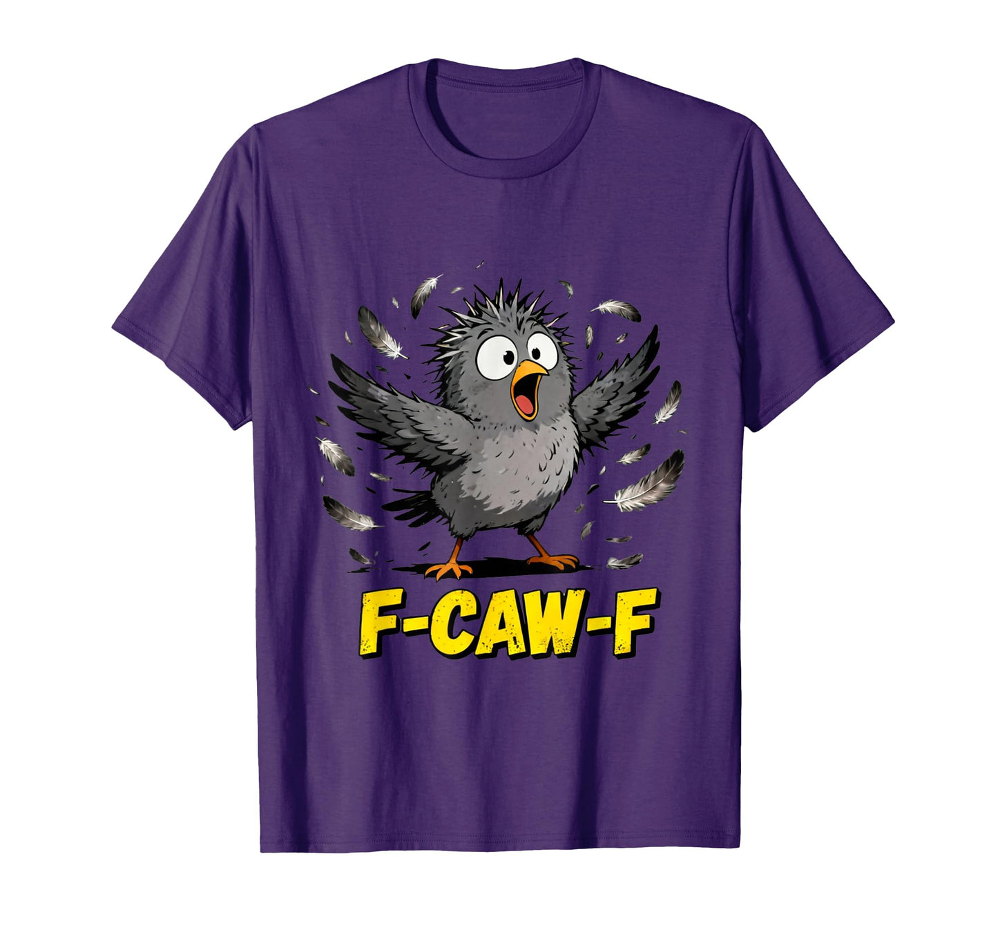 F-Caw-F Funny Messy Bird FCAWF Humor Quote Rooster Meme T-Shirt