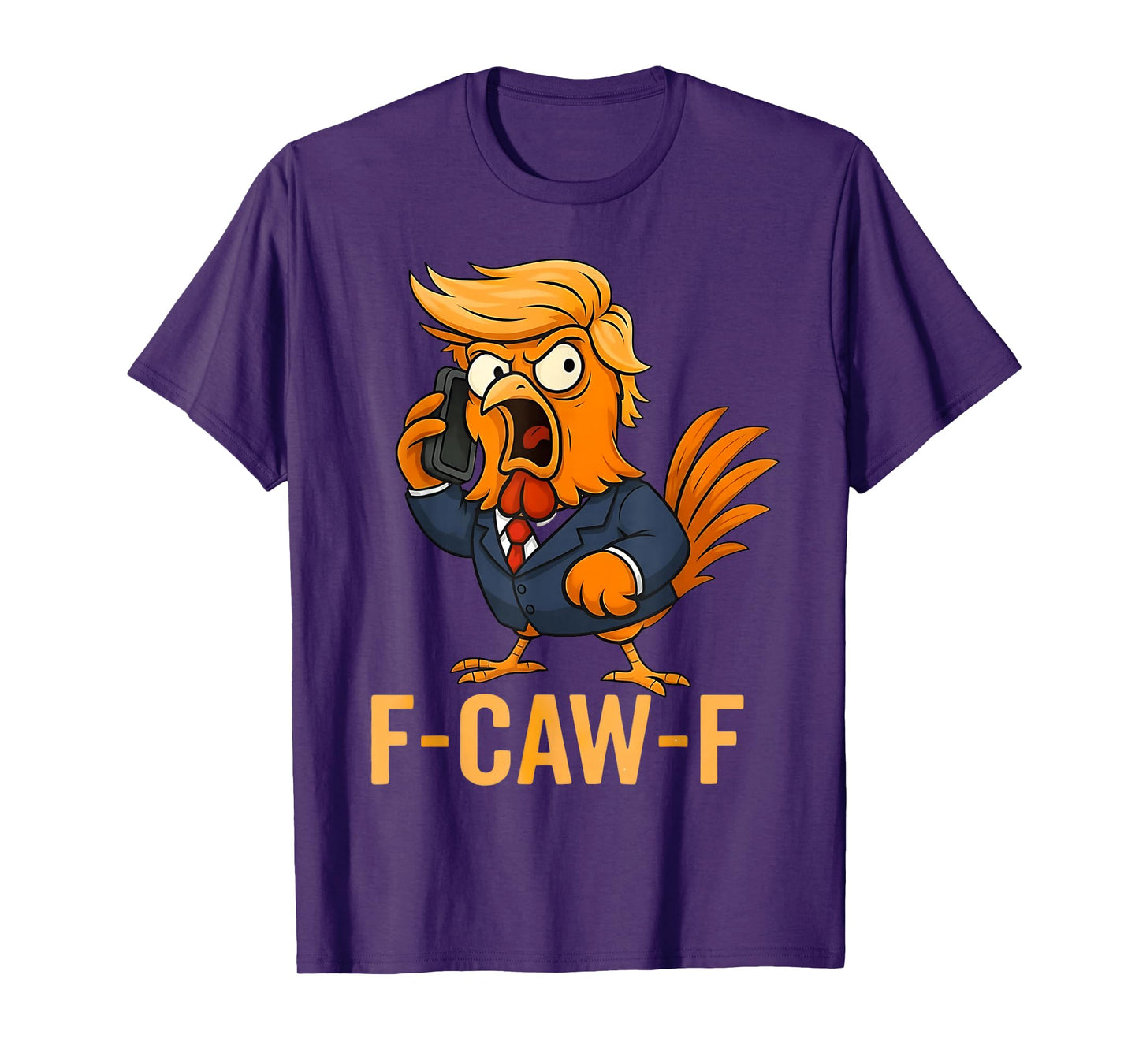 F-CAW-F Chicken Funny Rooster Humor Satire FCawF T-Shirt