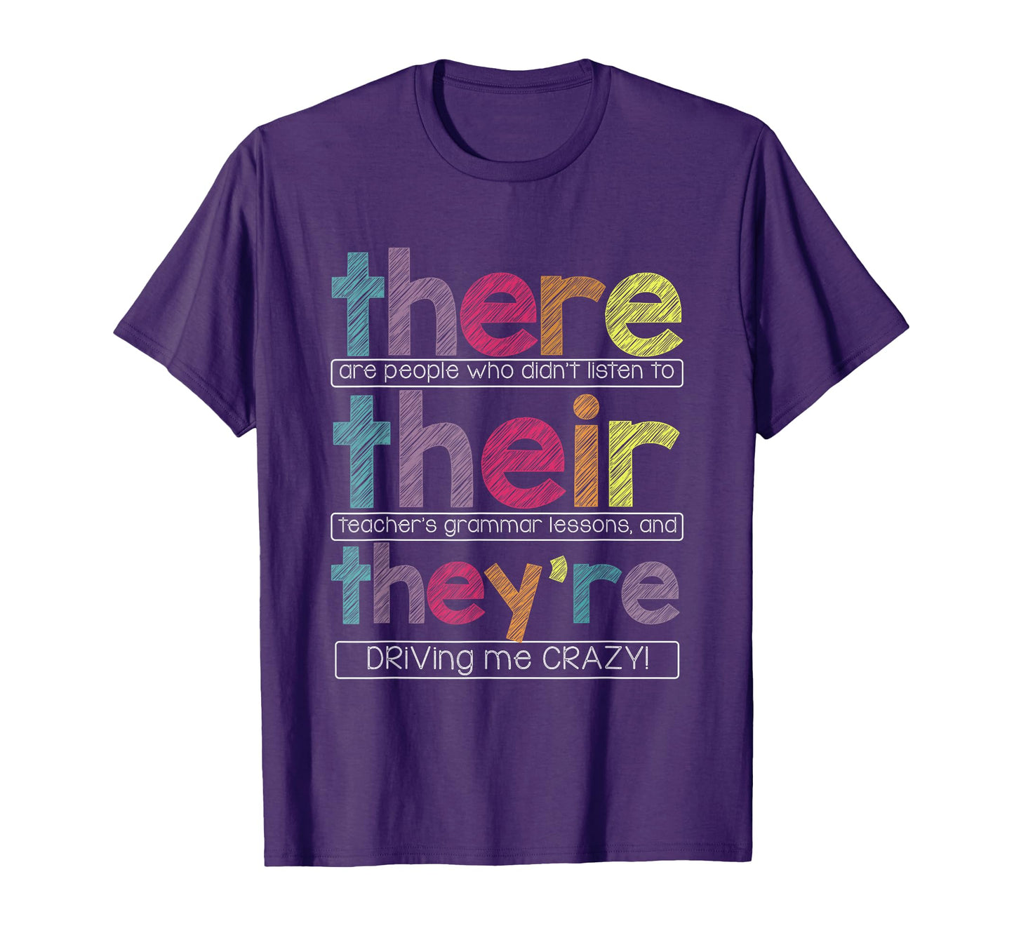 There Are People Who Didn't Listen To Their Teachers Grammar T-Shirt