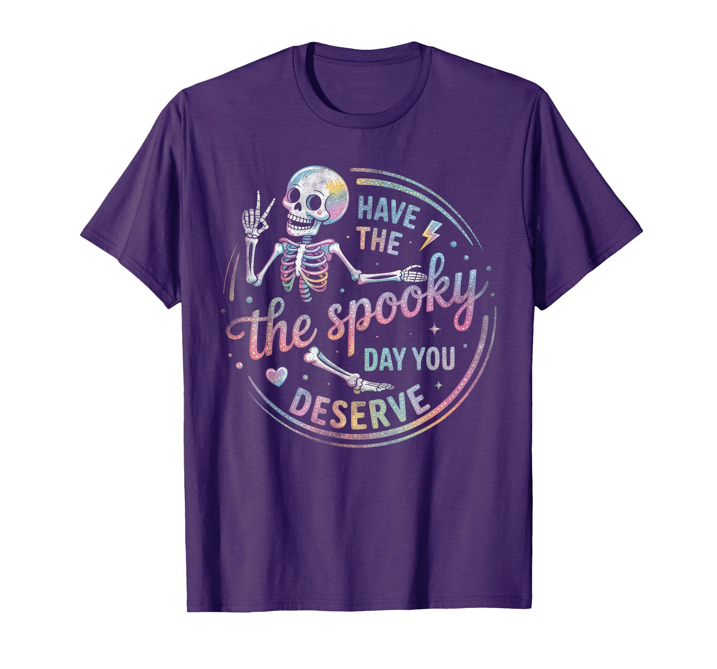 Have The Spooky Day You Deserve Skeleton Funny Halloween T-Shirt