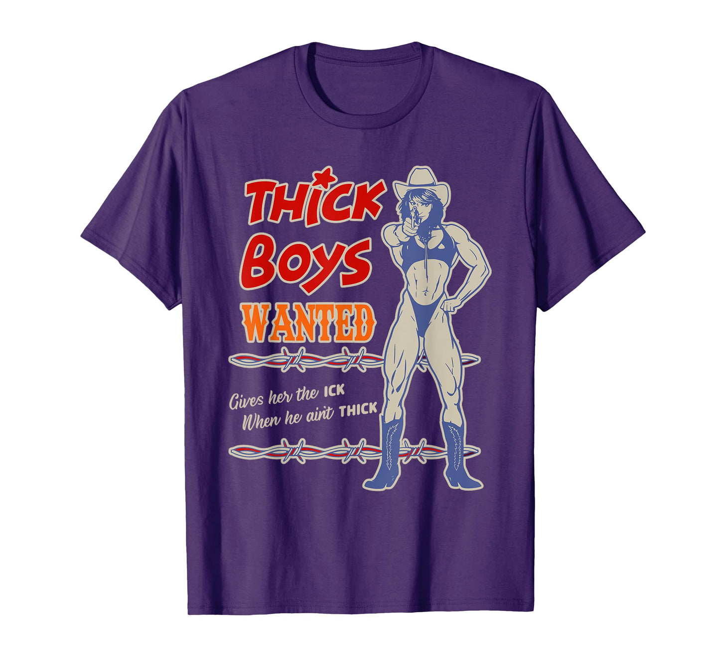 Thick Boys Wanted Gives Her The ICK When He Ain’t Thick T-Shirt