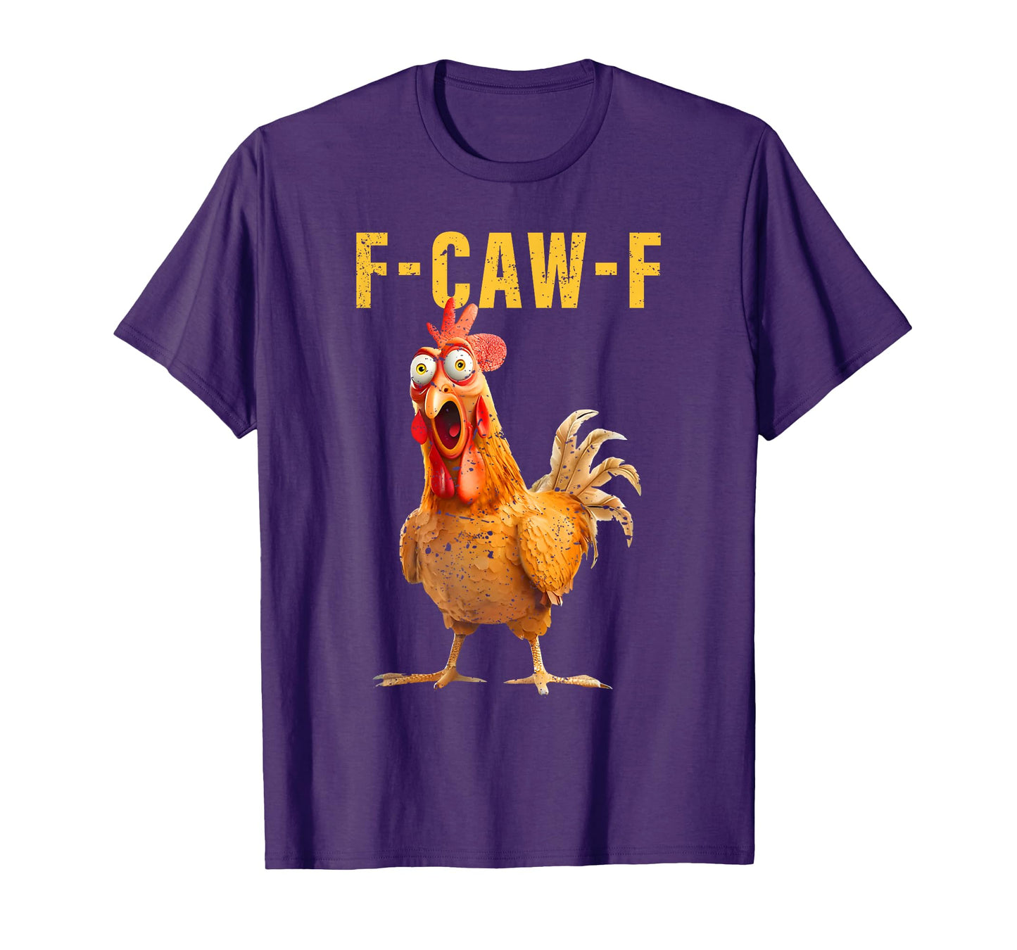 F-Caw-F Funny Chicken Humor Rooster Meme Saying Quote T-Shirt