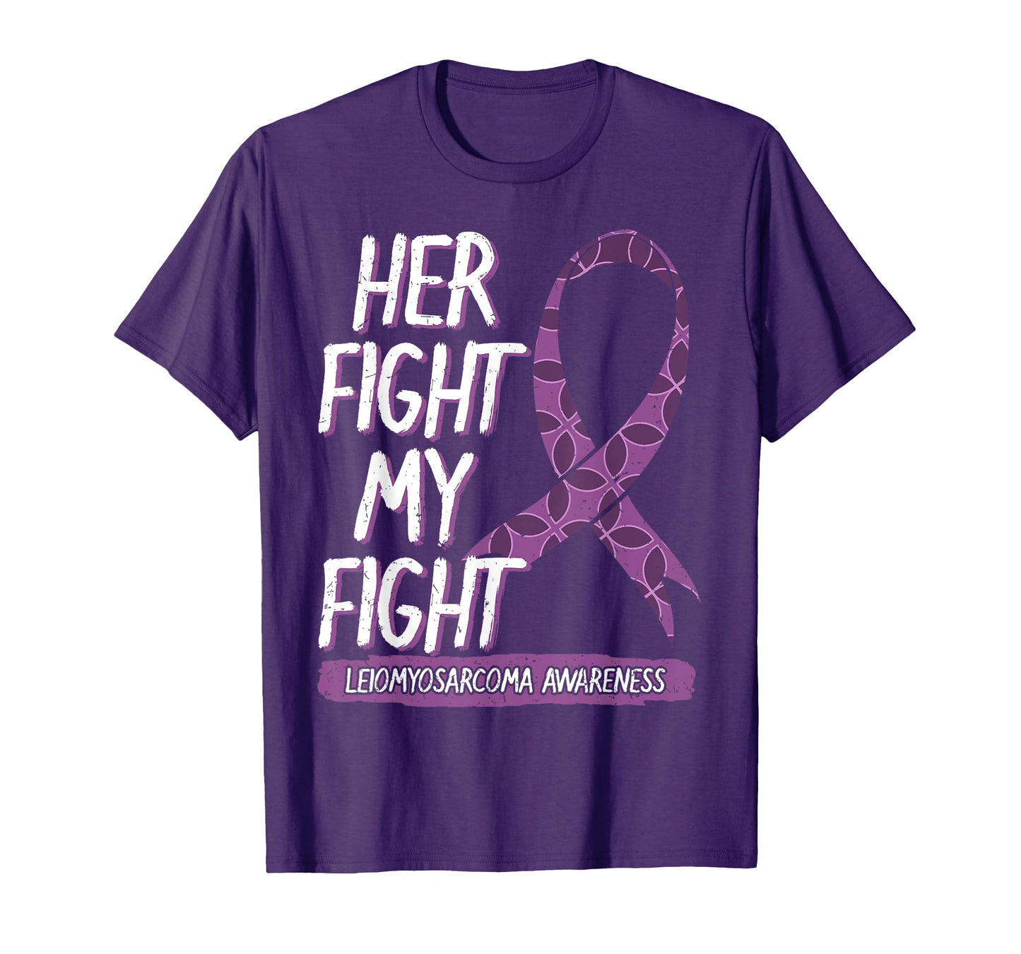 Her Fight Is My Fight Leiomyosarcoma Rare Cancer LMS Gift T-Shirt