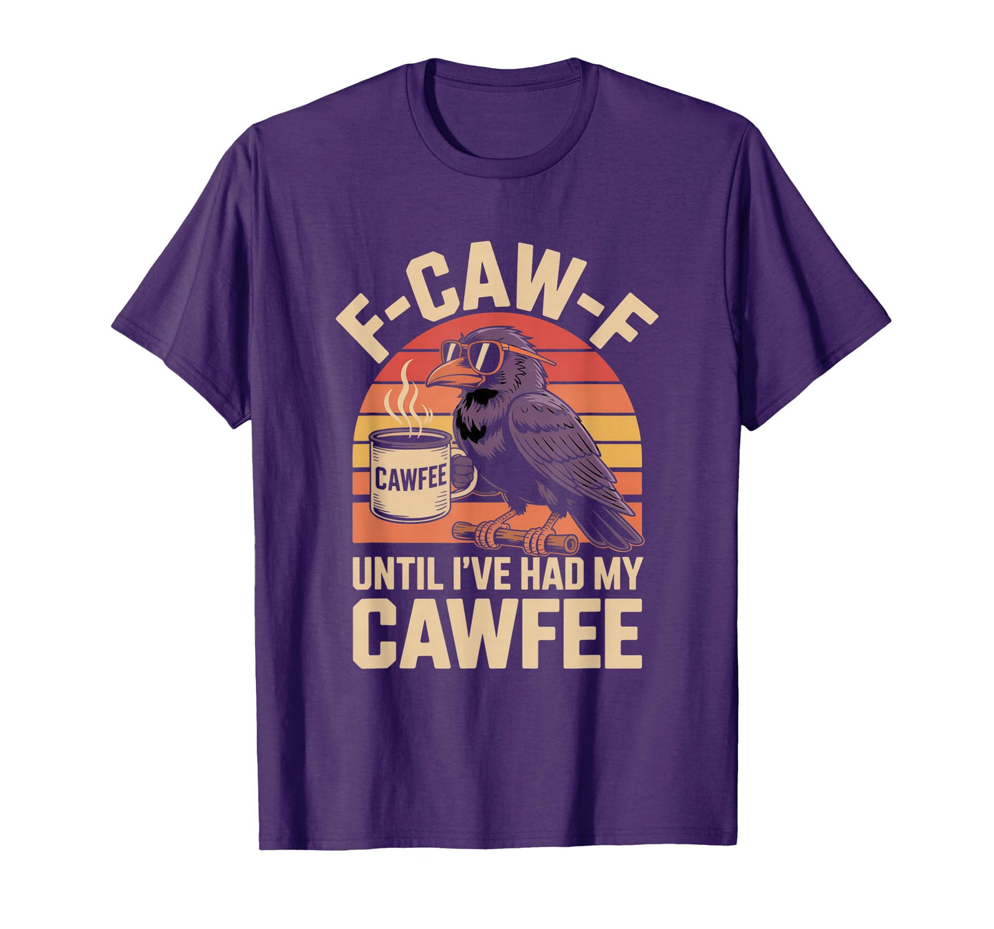 Funny Coffee Lover F-CAW-F Cawfee T-Shirt