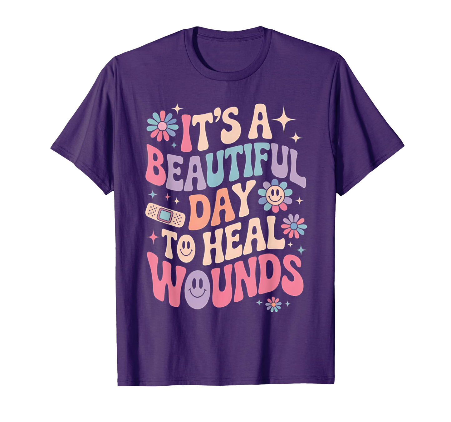 Its A Beautiful Day To Heal Wounds Retro Wound Care Nurse Os T-Shirt