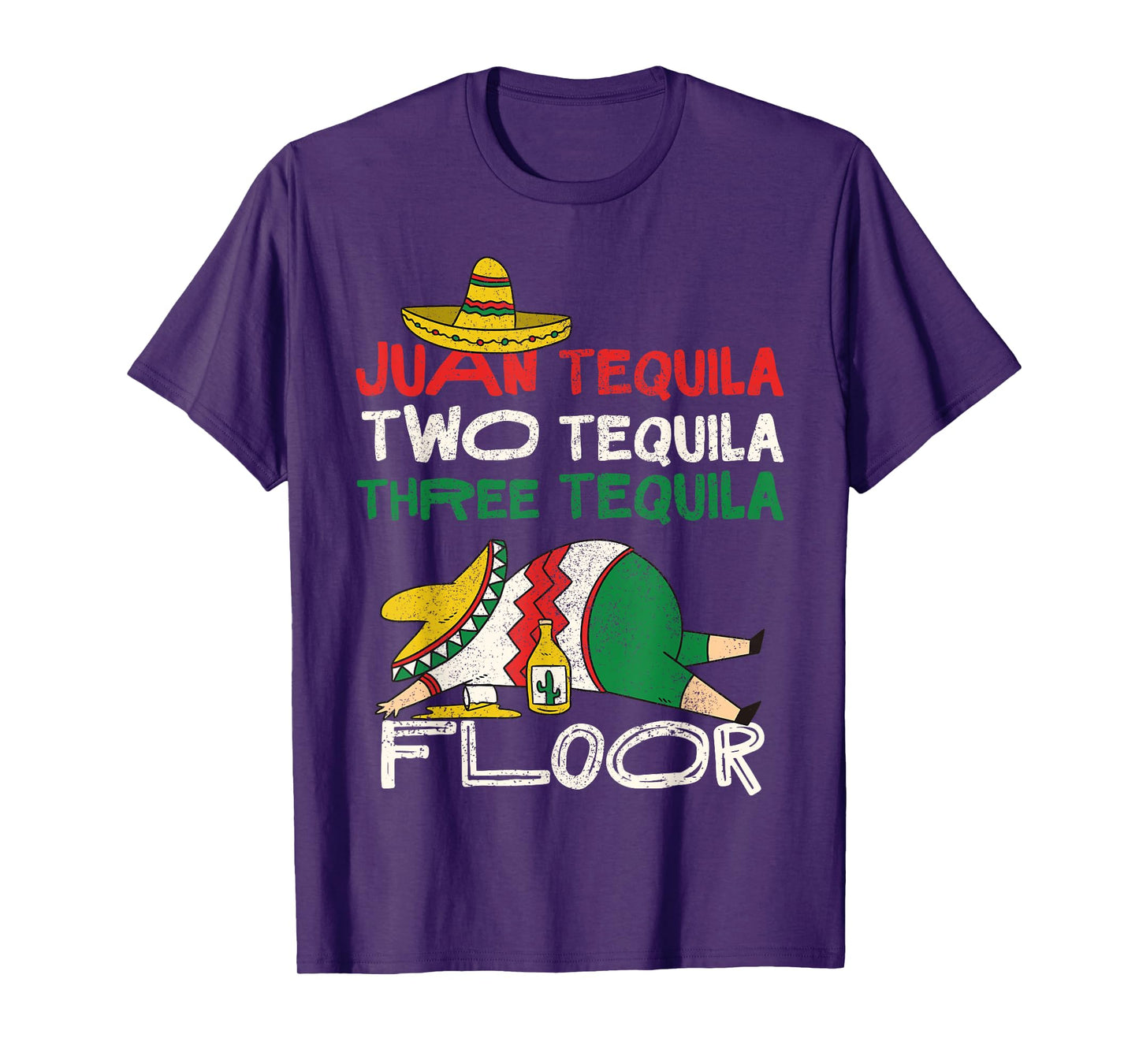 Juan Two Three Tequila Floor Shirt Funny Cinco De Mayo T-Shirt