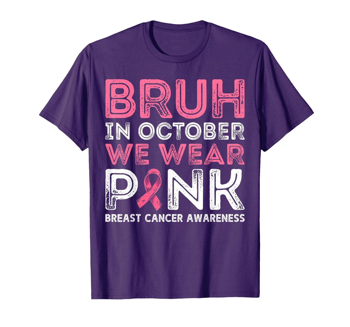 Breast Cancer Awareness For Boy Bruh In October We Wear Pink T-Shirt