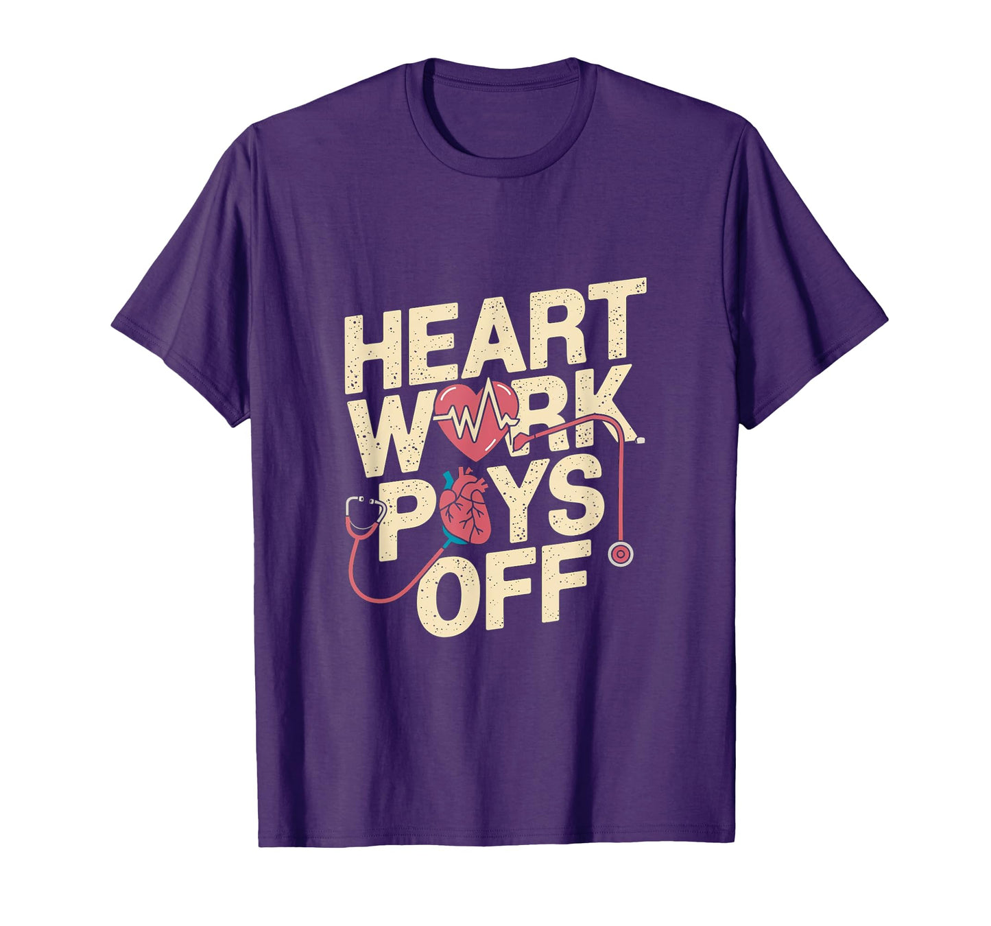 Cardiology Heart Work Pays Off Cardiac Nursery Cardiologist T-Shirt