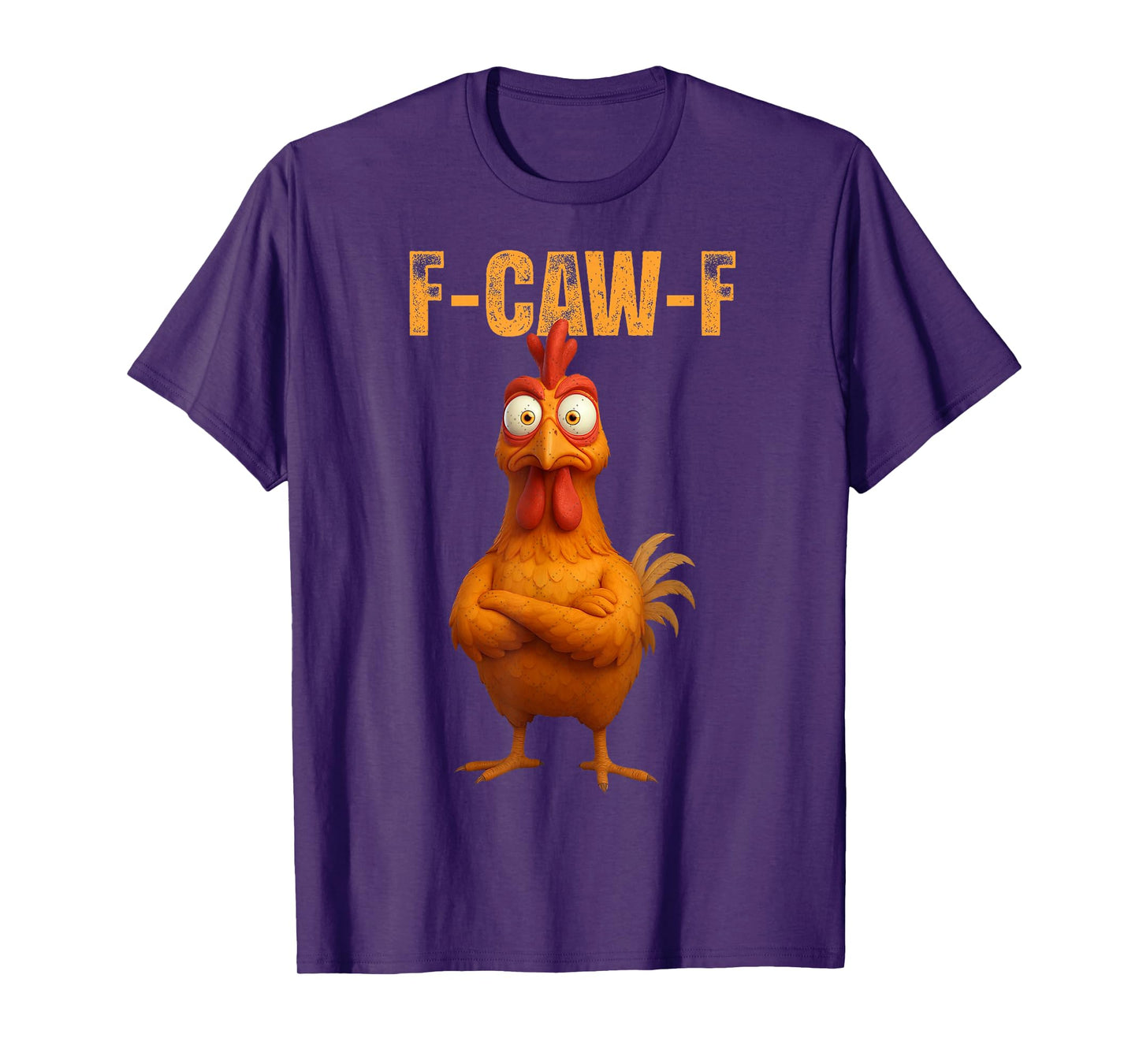 F-Caw-F Chicken Quote Rooster Meme T-Shirt