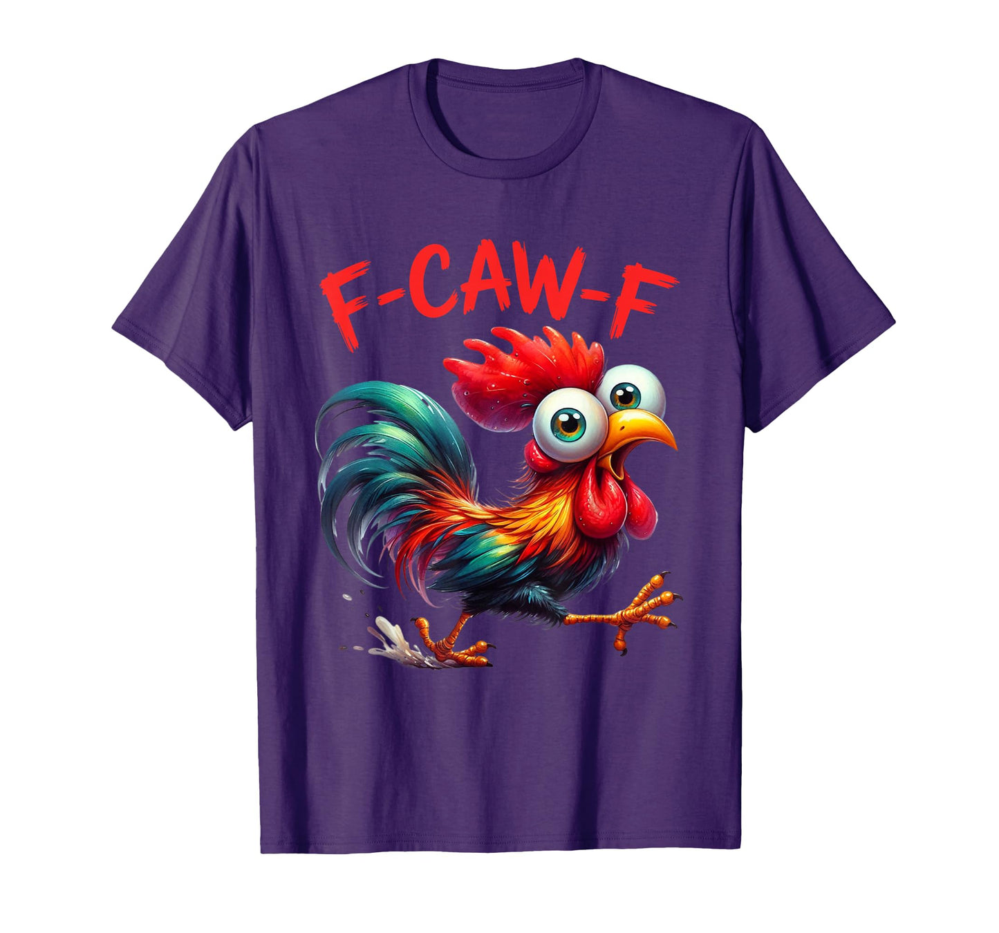 F-Caw-F Funny Chicken Humor F-Caw-F Quote Rooster Meme T-Shirt