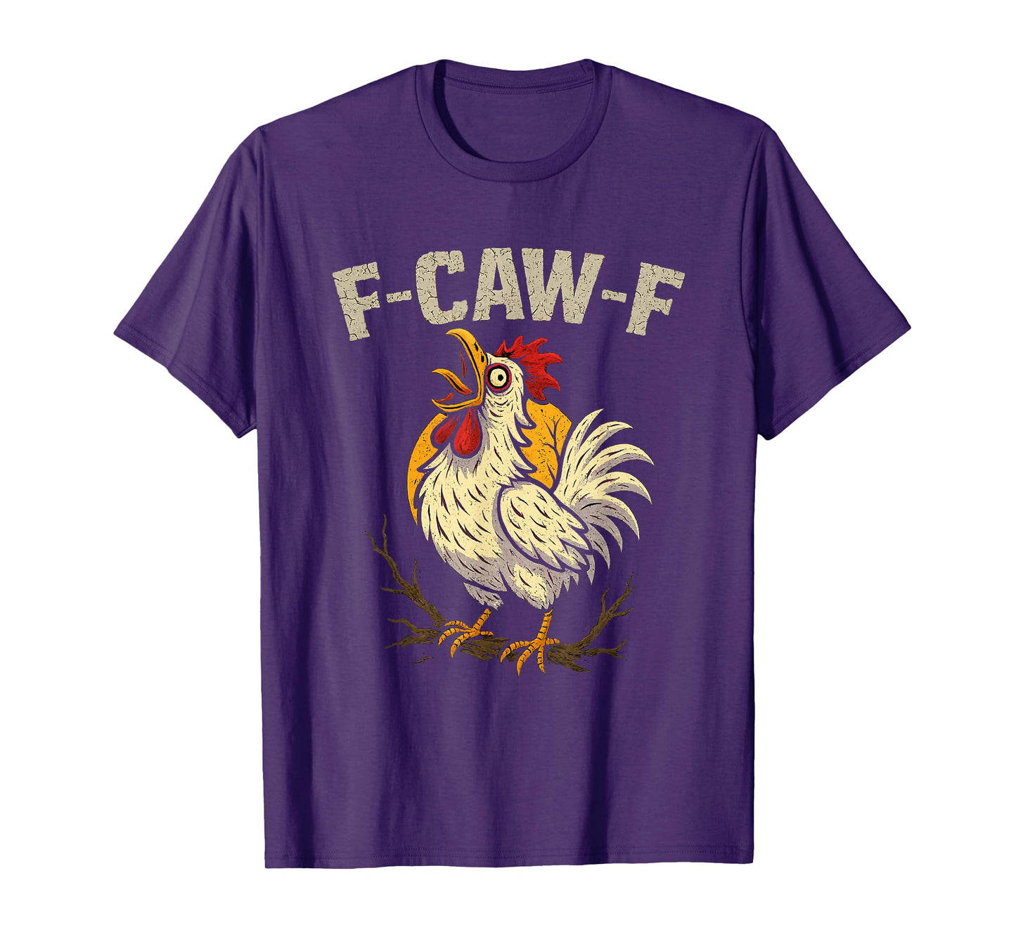F-Caw-F Funny Roaster Chicken Clucking Meme Farmer Men Women T-Shirt