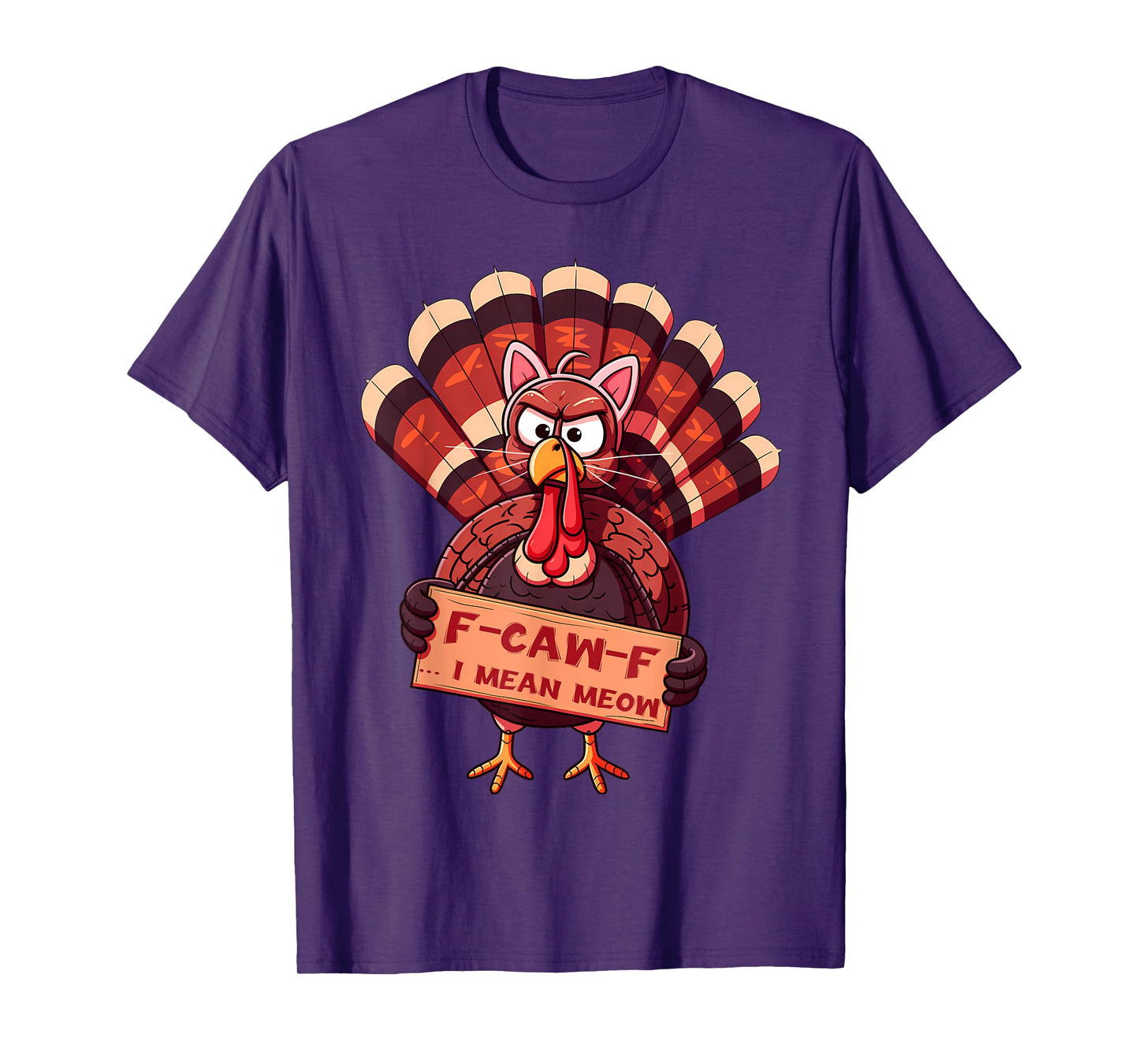 F-Caw-F Funny Turkey Thanksgiving Humor Cat Cosplay Meow T-Shirt