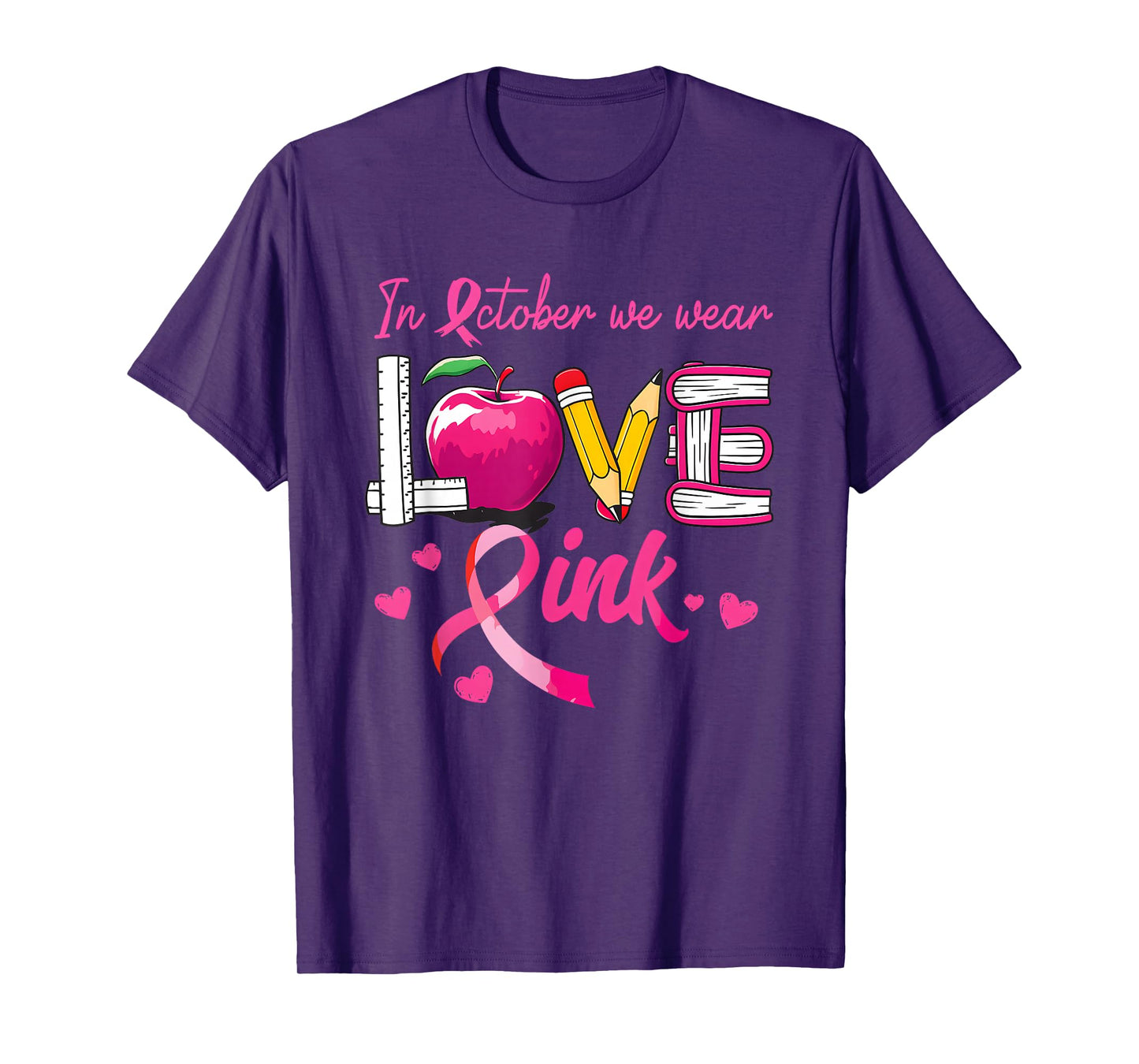 in October We Wear Pink Love Breast Cancer Awareness Teacher T-Shirt