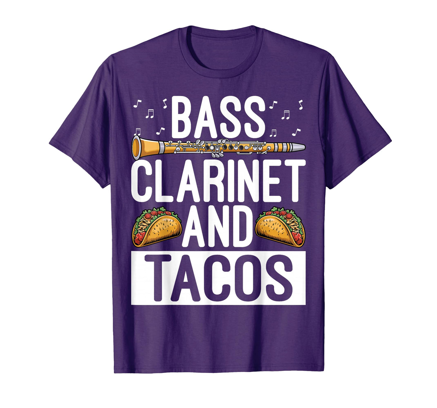 Bass Clarinet and Tacos - Bass Clarinet Player Tacos Lover T-Shirt