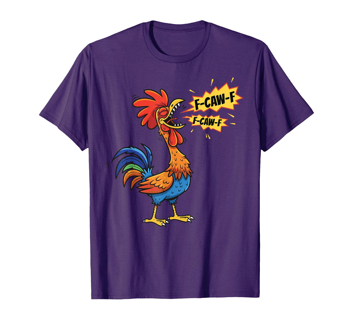 Funny Rooster F-CAW-F Colorful Chicken for Humor Lovers T-Shirt