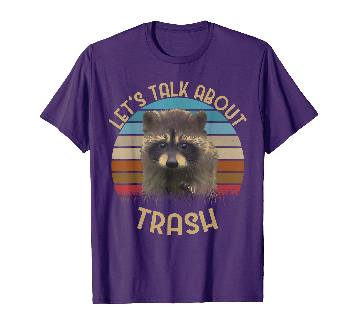 "Let's Talk About Trash" Tshirt | Gift for Raccoon Lovers