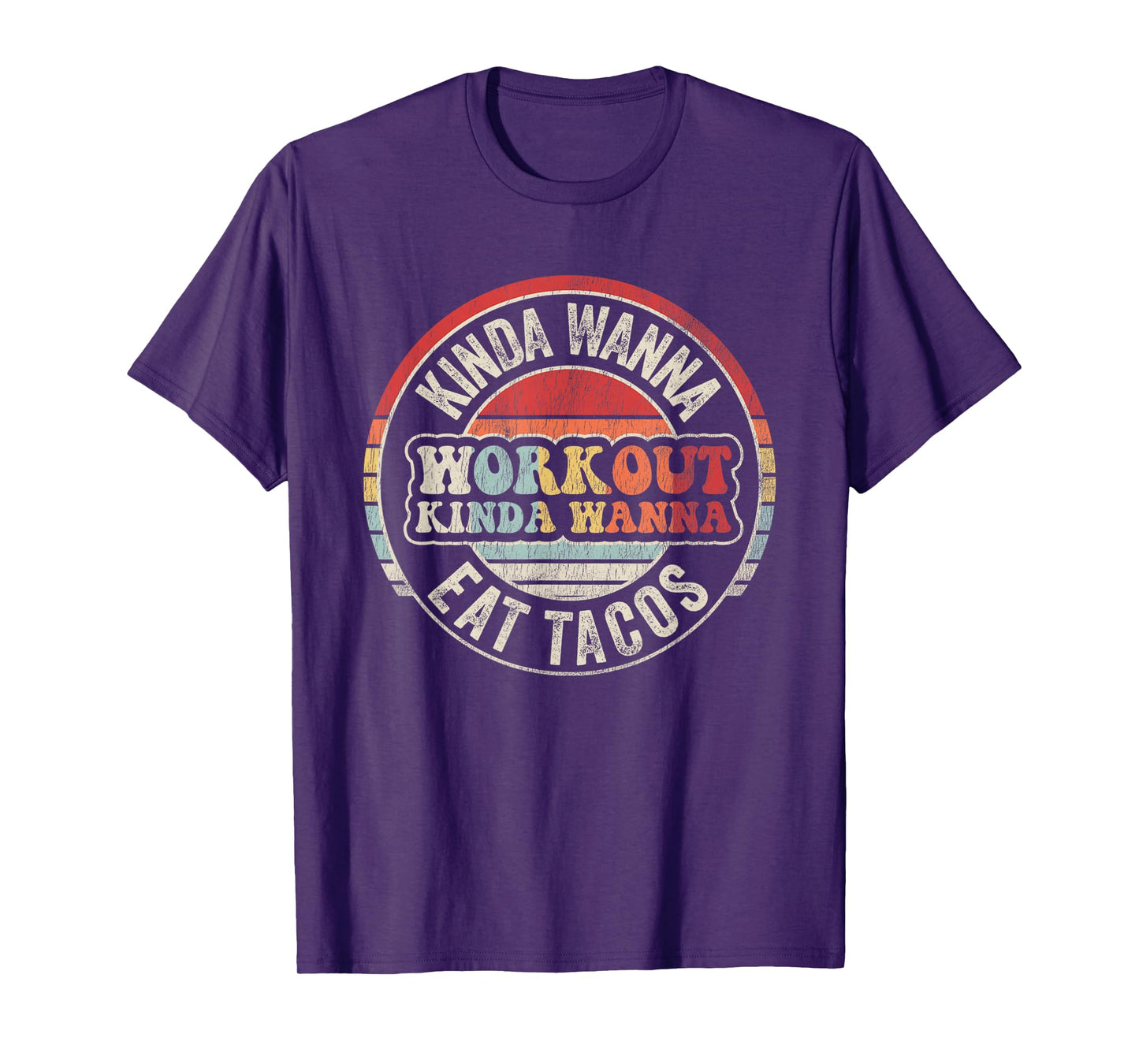 Kinda Wanna Workout Kinda Wanna Eat Tacos T-Shirt