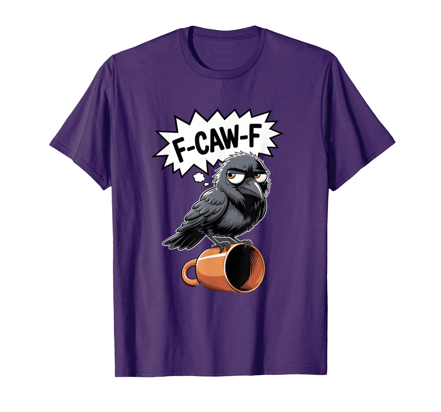 F-Caw-F Witty Crow on Coffee Cup T-Shirt