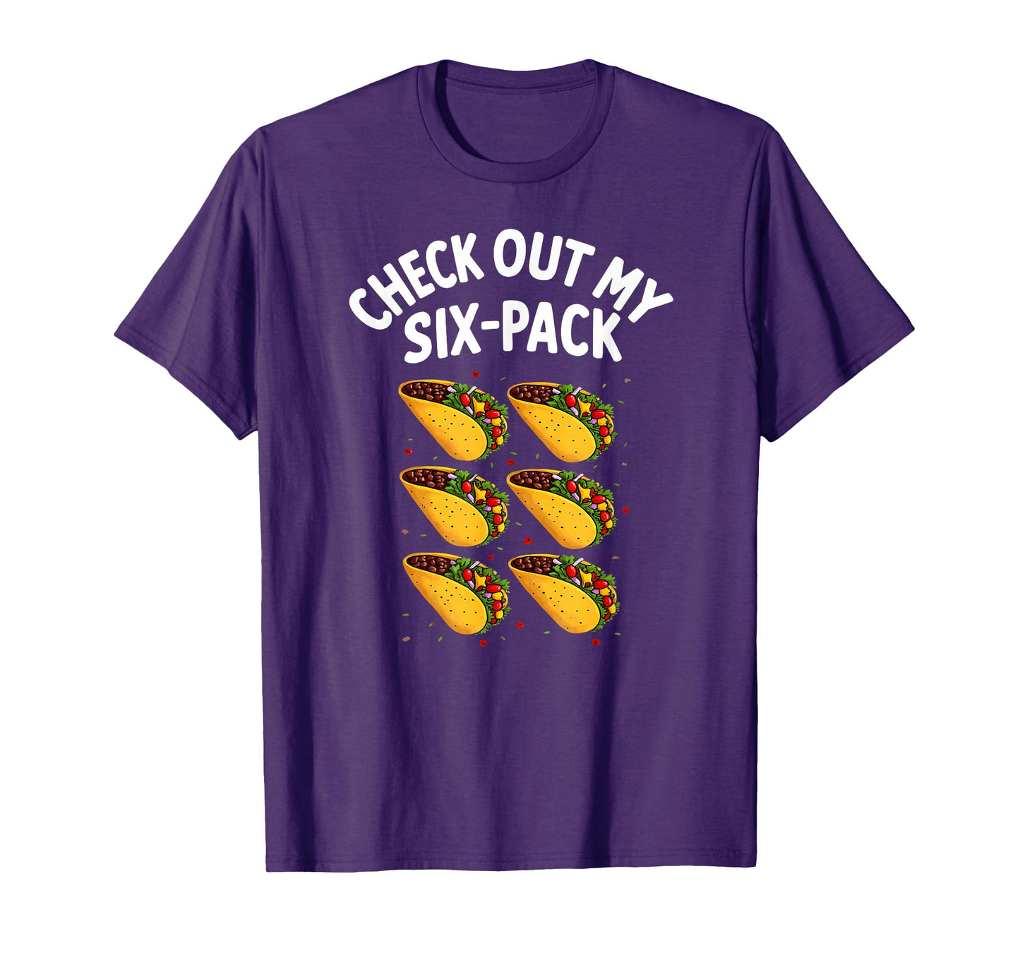 Check Out My Six-Pack Taco Gym Work Out T-Shirt