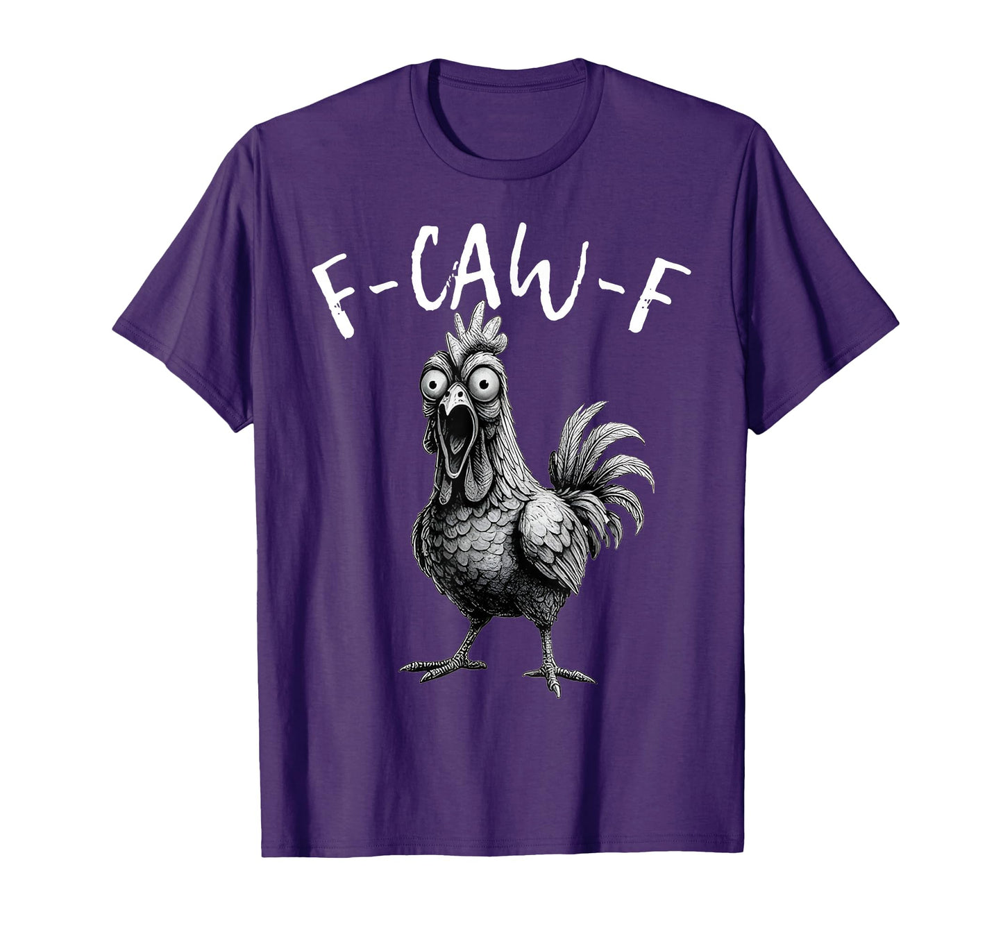 F-CAW-F Chicken Humor Funny Rooster Meme T-Shirt