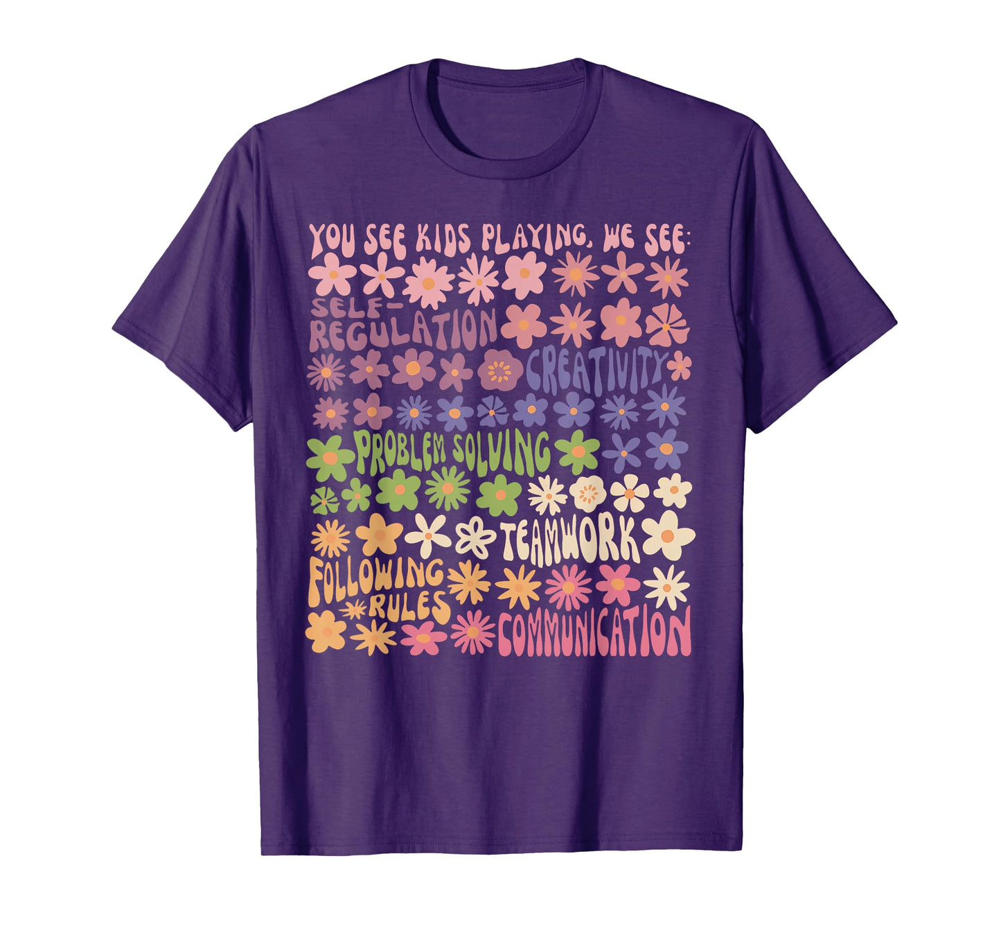 Play is Learning You See Kids Playing Floral Speech Therapy T-Shirt