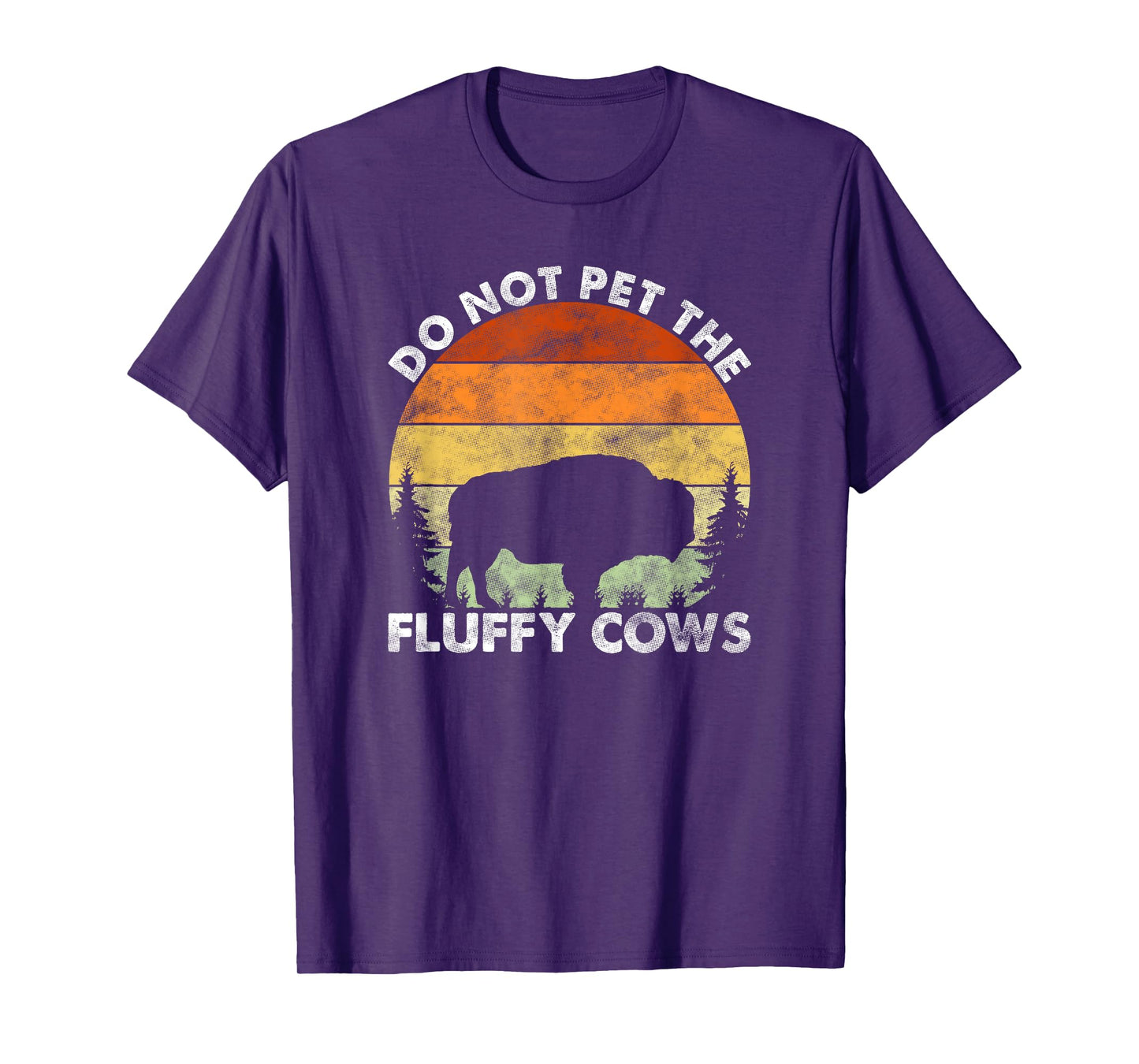 Do Not Pet The Fluffy Cows Funny Bison Lover T-Shirt