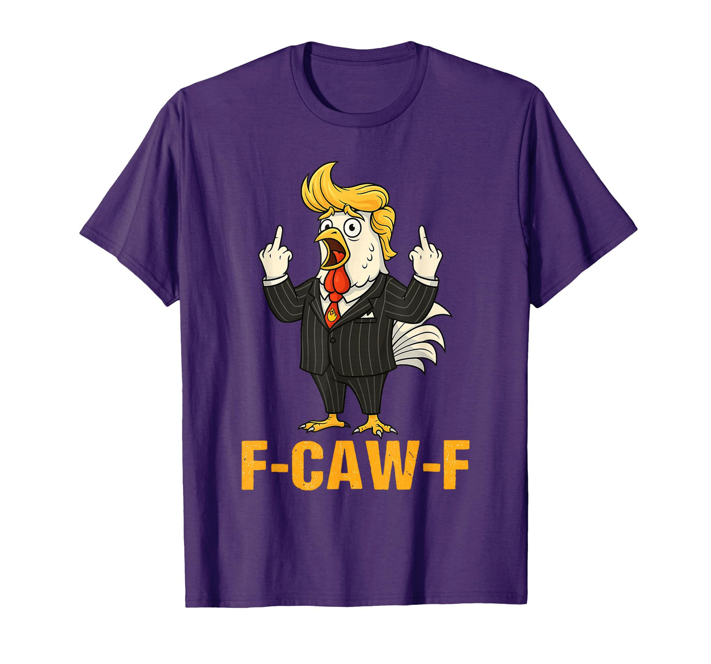 F-CAW-F Funny Chicken Humor Satire FCawF T-Shirt