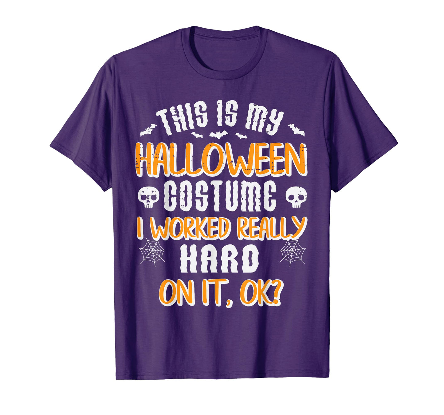 This My Halloween Costume Worked Hard Funny Men Women Kids T-Shirt