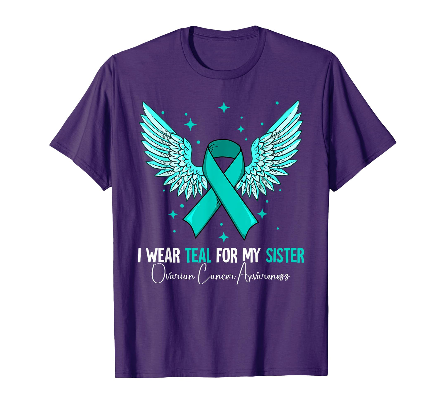I Wear Teal For My Sister Ovarian Cancer Awareness T-Shirt