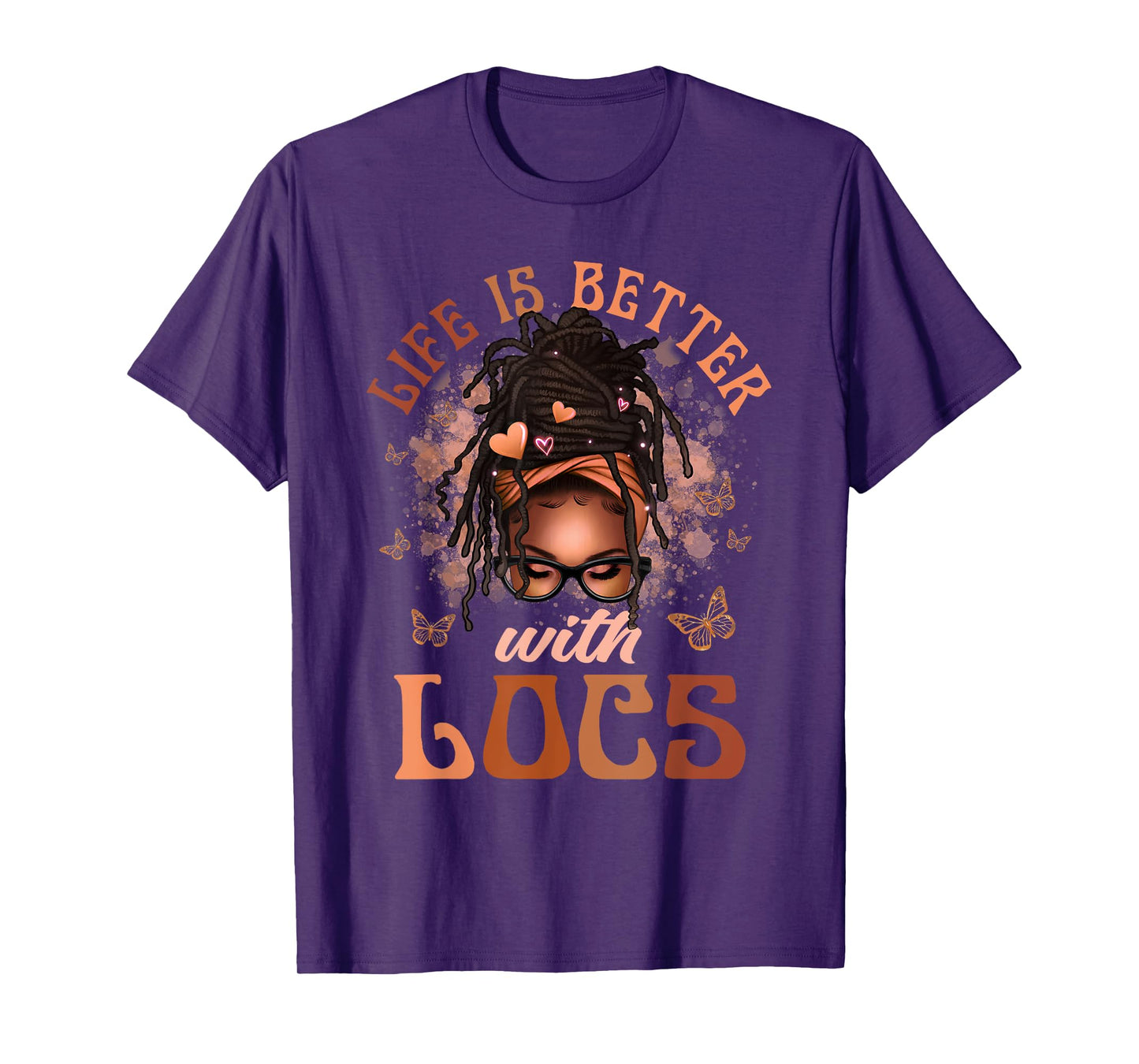 Life Better With Locs Butterfly Melanin Afro African Loving T-Shirt