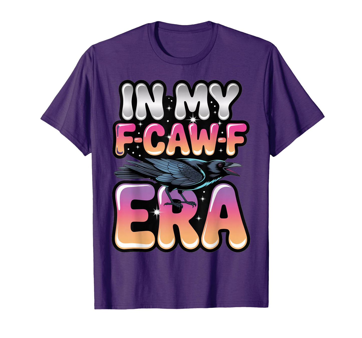 in My F-Caw-F Era Y2K Snarky Raven Aesthetic T-Shirt