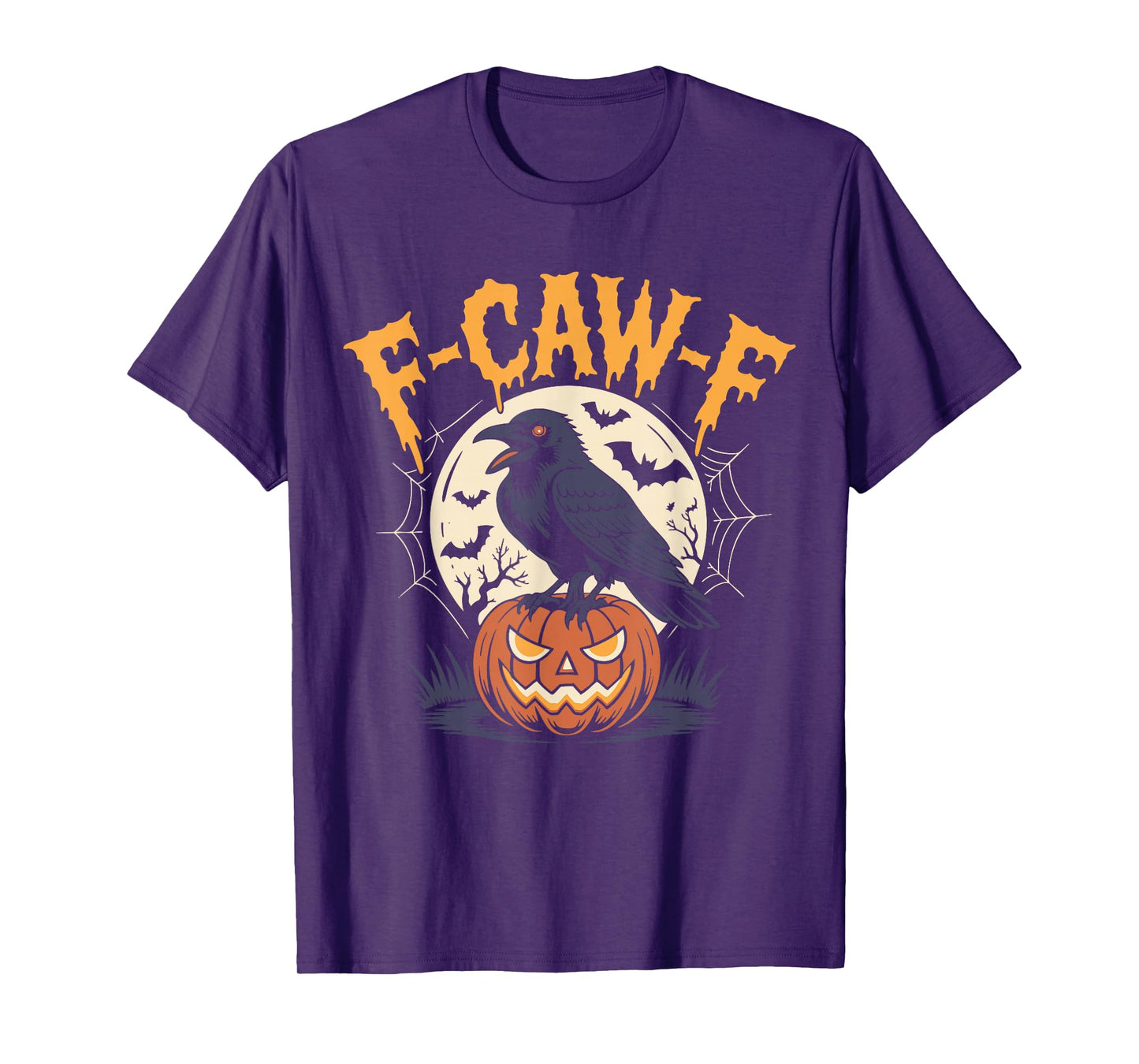 F-Caw-F Crow Halloween Funny Sarcastic Raven for Men Women T-Shirt