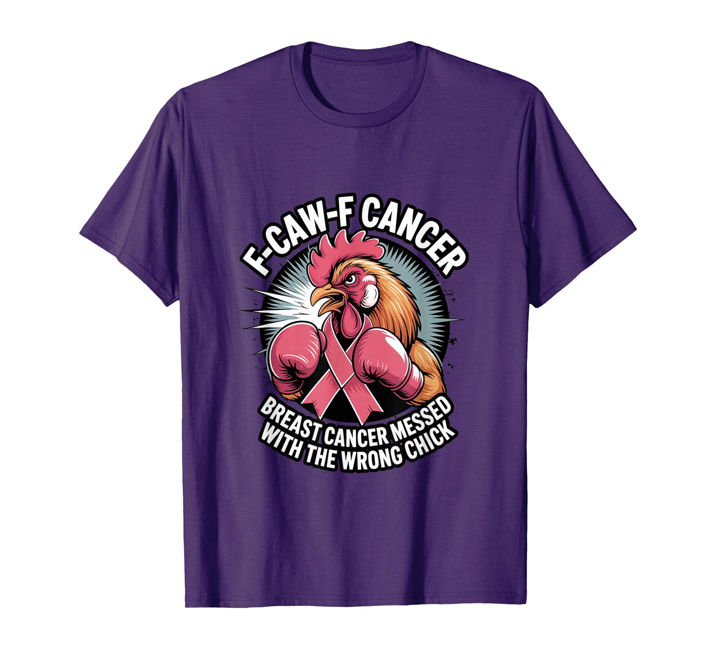 F-Caw-F Cancer Breast Cancer Awareness Accessories T-Shirt